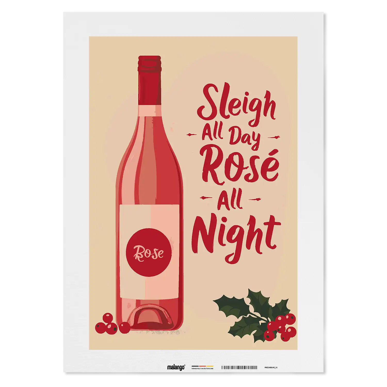 Malen nach Zahlen - Sleigh all Day, Rosé all Night