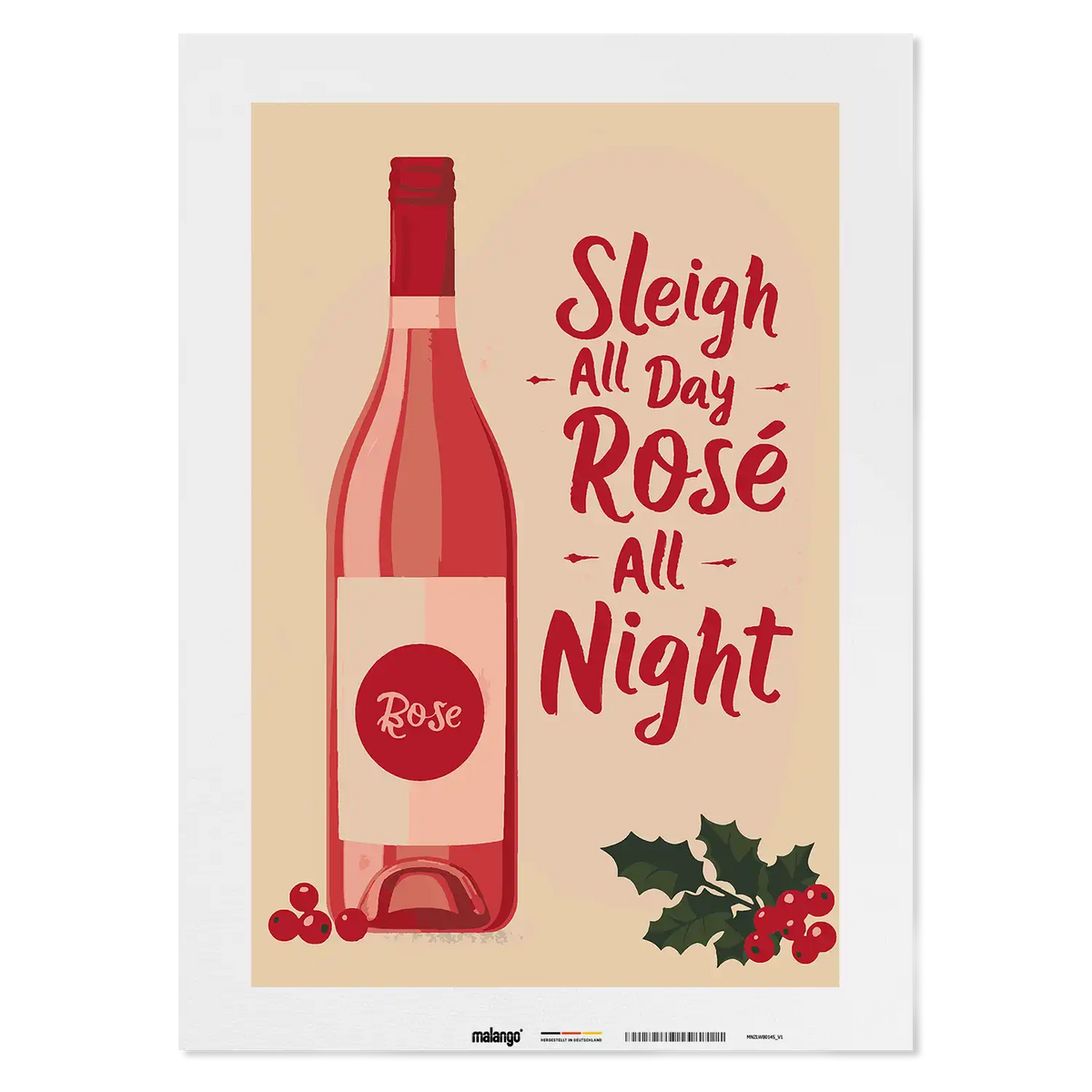 Malen nach Zahlen - Sleigh all Day, Rosé all Night